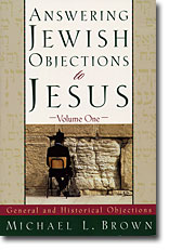 Answering Jewish Objections to Jesus, Vol 1 (Book) by Dr. Michael Brown, Code: 1116