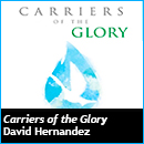 Carriers of the Glory