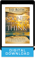 Sooner Than You Think (Digital Download) by Sid Roth; Code: 1923D