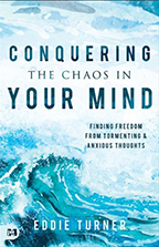 Conquering the Chaos in Your Mind (Book & 3-CD/Audio Series) by Eddie Turner; Code: 9727