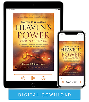 Decrees That Unlock Heaven's Power (Digital Download) by Tommy & Miriam  Evans; Code: 3731D - Sid Roth – It’s Supernatural! | sidroth.org