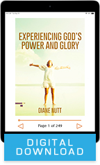 Experiencing God’s Power and Glory & Show Us Your Glory (Digital Download) by Diane Nutt & Robert Henderson; Code: 9766D
