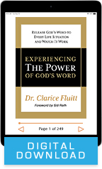 Experiencing the Power of God’s Word (Digital Download) by Dr. Clarice Fluitt; Code: 3197D