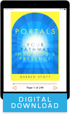 Portals: Your Pathway Into God’s Presence & Opening of the Heavenly Portals (Digital Download) by Darren Stott; Code: 9829D