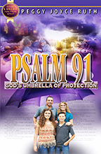 Psalm 91: God’s Umbrella of Protection (Book, 2-CD/Audio Set & Prayer Guides) by Peggy Joyce Ruth; Code: 9837
