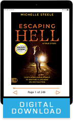 Escaping Hell & The Supernatural Power of the Blood of Jesus (Digital Download) by Michelle Steele; Code: 9840D
