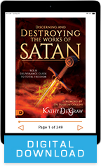 Discerning and Destroying the Works of Satan & Releasing the Glory (Digital Download) by Kathy DeGraw; Code: 9835D