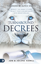 Turnaround Decrees & Turnaround – Proven Strategies for Your Breakthrough (Book & 3-CD/Audio Series) by Jon & Jolene Hamill; Code: 9867
