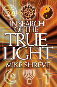 In Search of the True Light & The Beliefs of the Catholic Church (Book & Digital Download) by Mike Shreve; Code: 9959