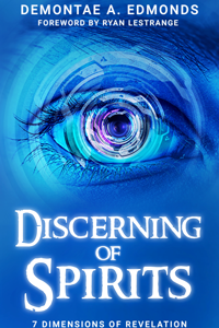 Discerning of Spirits with Demontae Edmonds.