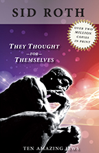 They Thought for Themselves (book) by Sid Roth; Code: 9963